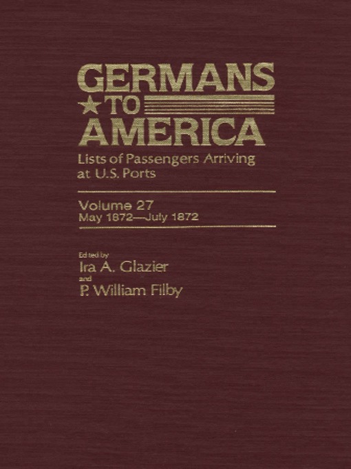 Cover image for Germans to America, Volume 27 May 2, 1872-July 31, 1872